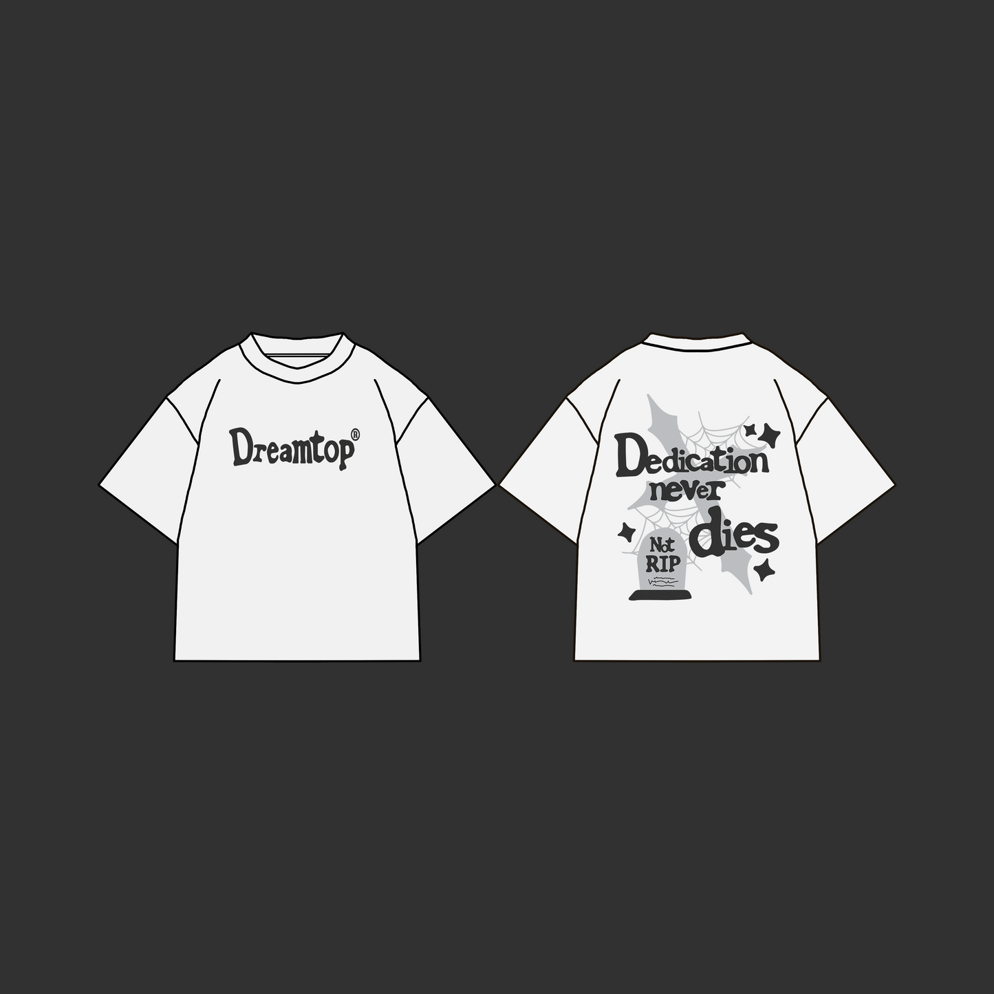 DREAMTOP Dedication Never Dies - Oversized White & Black