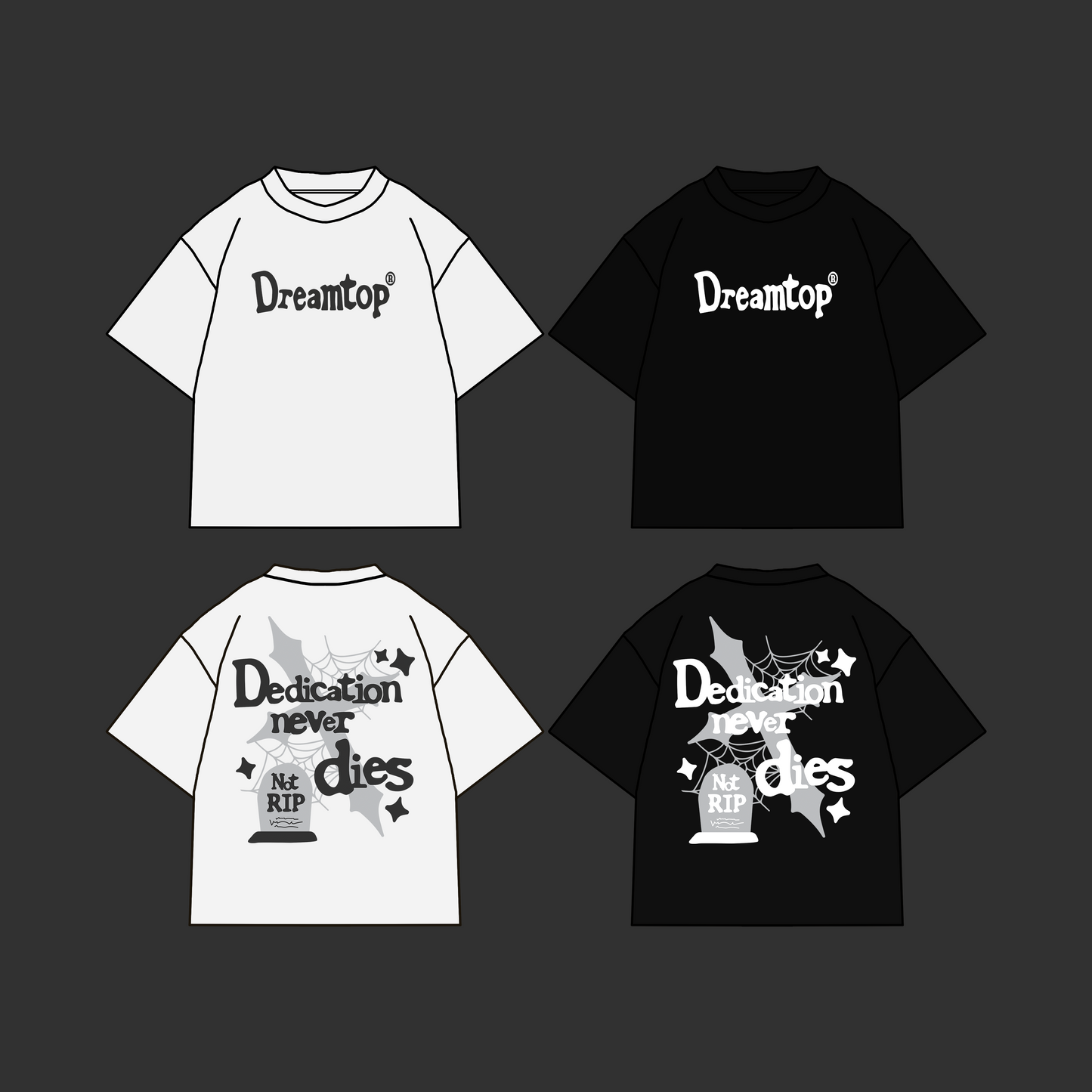 DREAMTOP Dedication Never Dies - Oversized White & Black